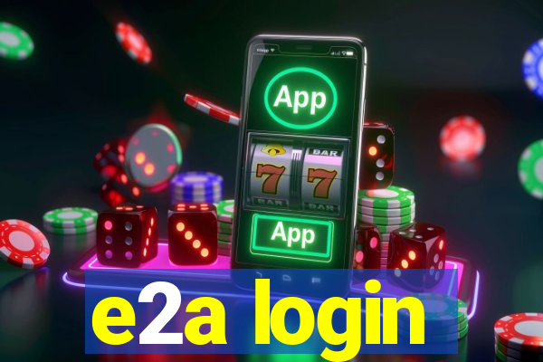 e2a login